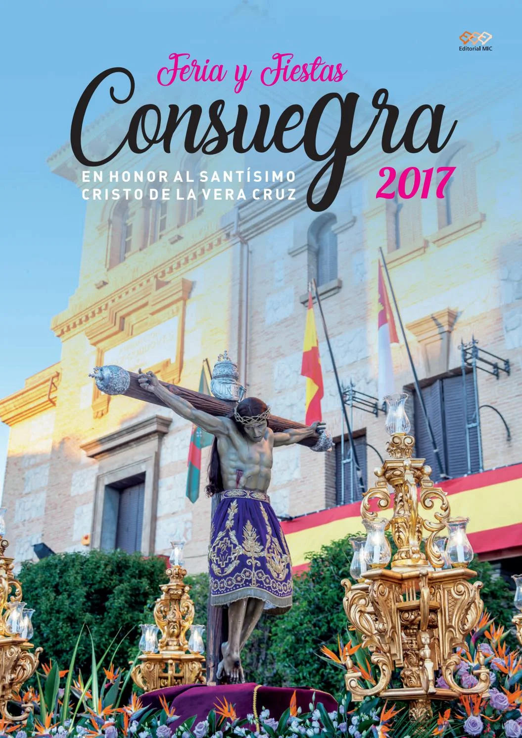 Fiestas patronales en honor al Santísimo Cristo de la Veracruz 2017 Consuegra